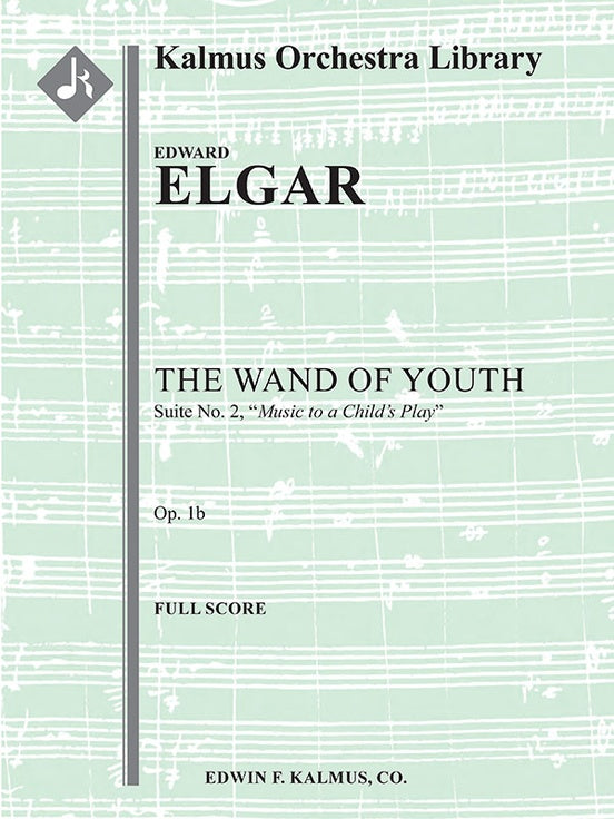 Elgar The Wand of Youth: Suite No. 2, Op. 1b (Music to a child's play)