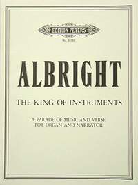 Albright The King of Instruments (A Parade of Music and Verse)