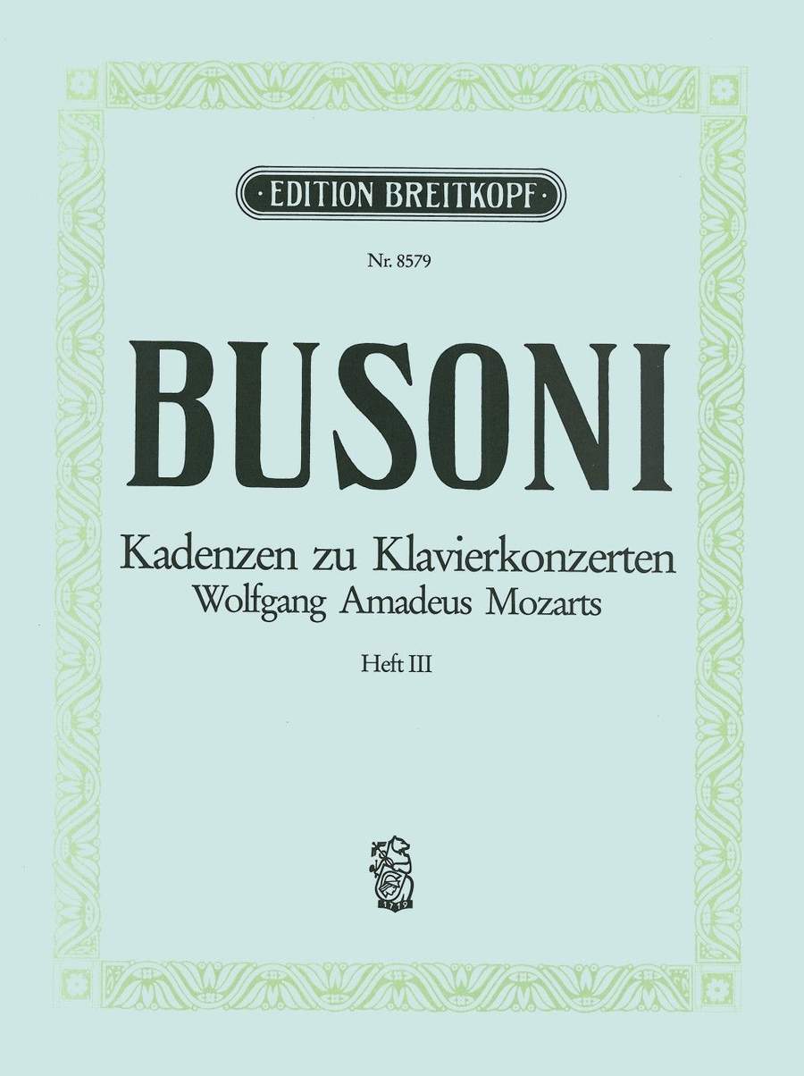 Busoni Cadenzas for Mozart's Piano Concertos, Volume 3