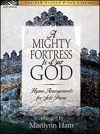 A Mighty Fortress Is Our God - Hymn Arrangements for Solo Piano