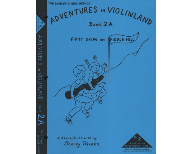 Givens Adventures in Violinland, Book 2A: "First Skips on Fiddle Hill"