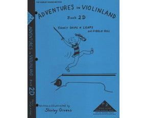 Givens Adventures in Violinland, Book 2D: "Fancy Skips and Leaps on Fiddle Hill"