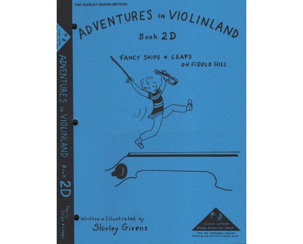 Givens Adventures in Violinland, Book 2D: "Fancy Skips and Leaps on Fiddle Hill"