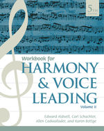 Harmony and Voice Leading | 5th Edition Student Workbook, Volume 2