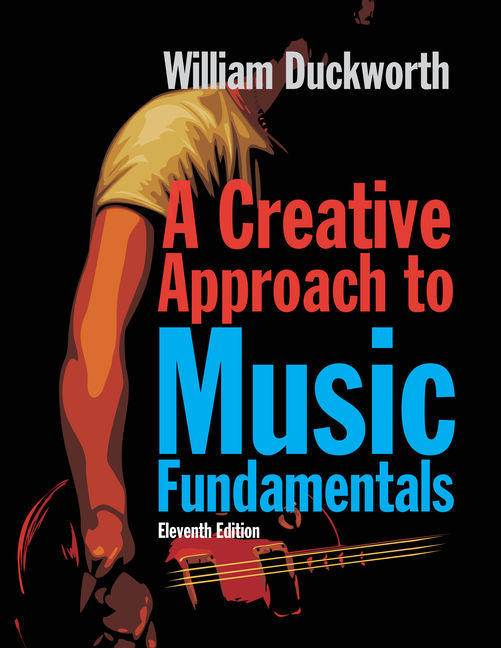 A Creative Approach to Music Fundamentals | 11th Edition