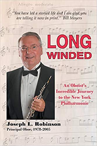 Long Winded: An Oboist's Incredible Journey to the New York Philharmonic