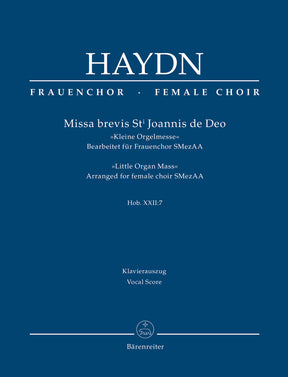 Haydn Missa brevis St. Joannis de Deo Hob. XXII:7 "Little Organ Mass" (Arranged for female choir SMezAA)