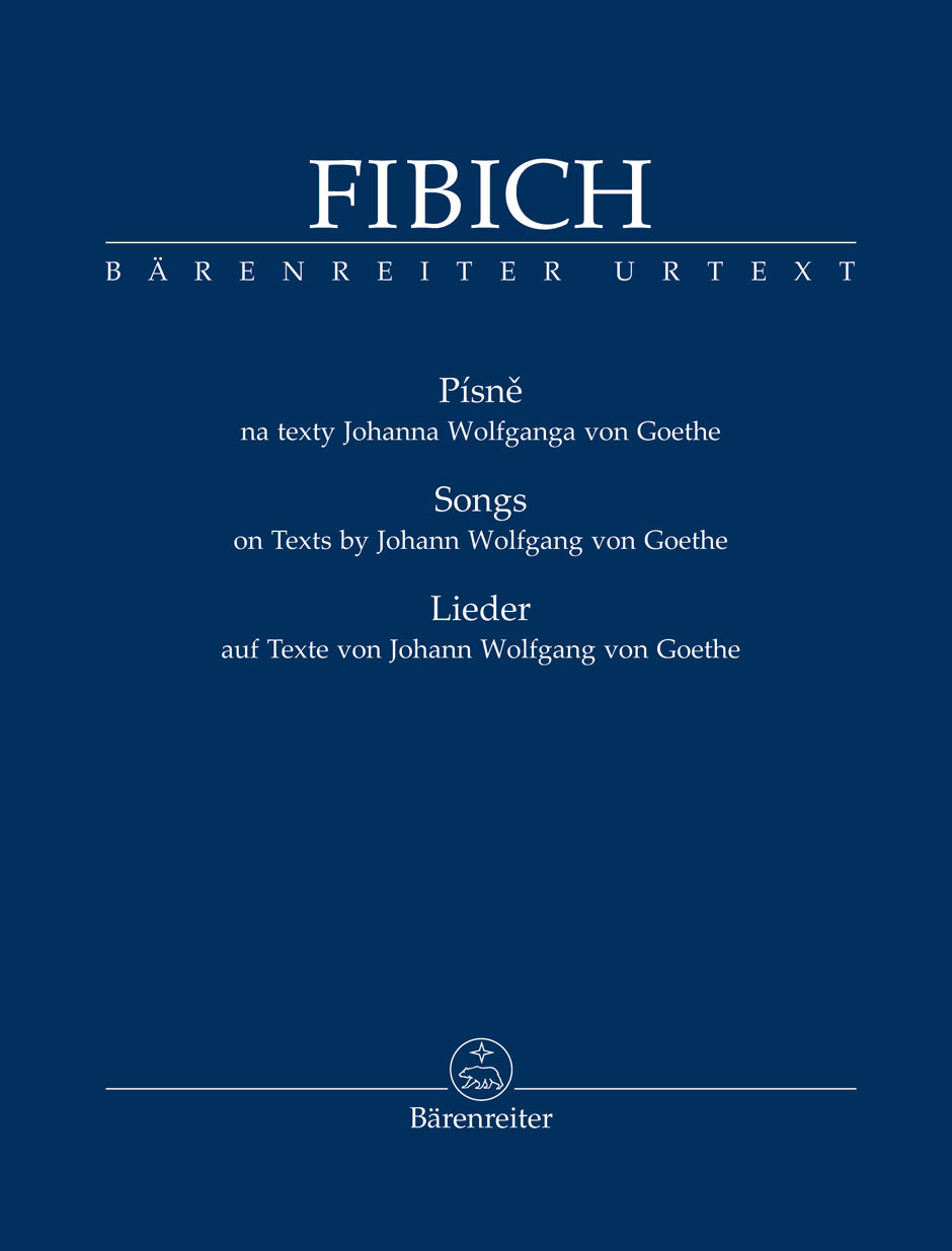 Fibich Songs on Texts by Johann Wolfgang von Goethe