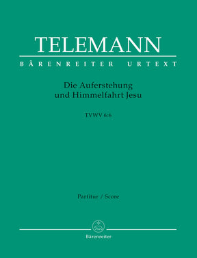Telemann Die Auferstehung und Himmelfahrt Jesu TWV 6:6 -Oratorio-