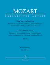 Mozart Alexander's Feast K. 591 -Cantata in two parts- (in the arrangement of Wolfgang Amadeus Mozart)