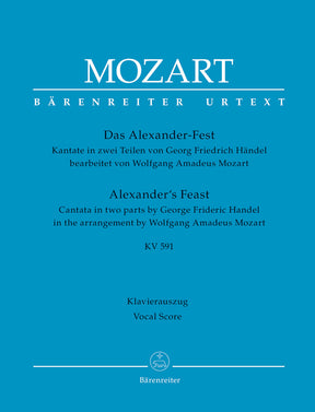 Mozart Alexander's Feast K. 591 -Cantata in two parts- (in the arrangement of Wolfgang Amadeus Mozart)