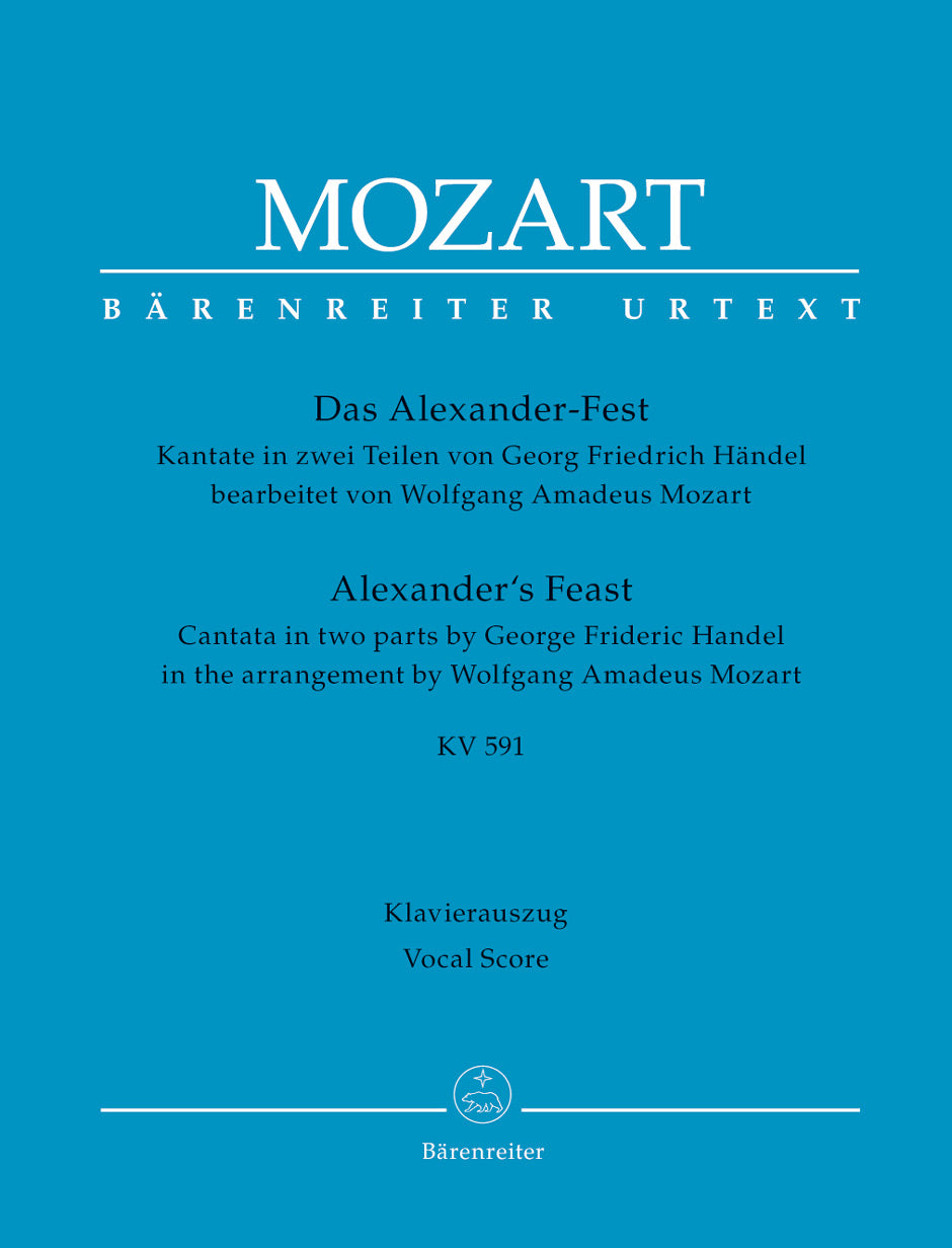 Mozart Alexander's Feast K. 591 -Cantata in two parts- (in the arrangement of Wolfgang Amadeus Mozart)