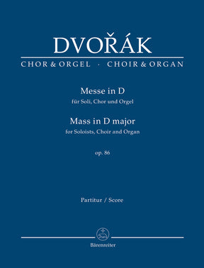 Dvorak Mass D major op. 86 (Arranged for Soloists, Choir and Organ)