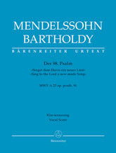 Mendelssohn Psalm 98 "Sing to the Lord a new-made Song" op. posth. 91 MWV A 23