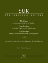 Suk Meditation on the Old Czech Hymn "St Wenceslas" for String Quartet Opus 35a