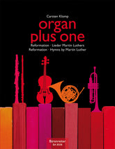 Organ Plus One -Reformation - Hymns by Martin Luther- (Original Works and Arrangements for Church Service and Concert)