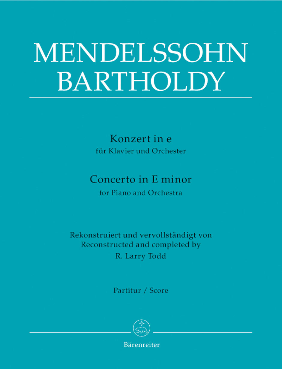 Mendelssohn Concerto for Piano and Orchestra E minor -Reconstructed and completed by R. Larry Todd-