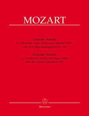 Mozart Grande Sonate for Clarinet (or Violin) and Piano A major (1809) (after the Clarinet Quintet K. 581)