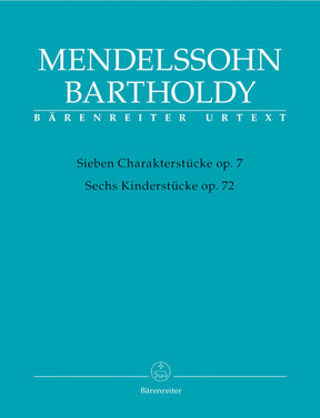 Mendelssohn Seven Character Pieces op. 7 / Six Children's Pieces op. 72