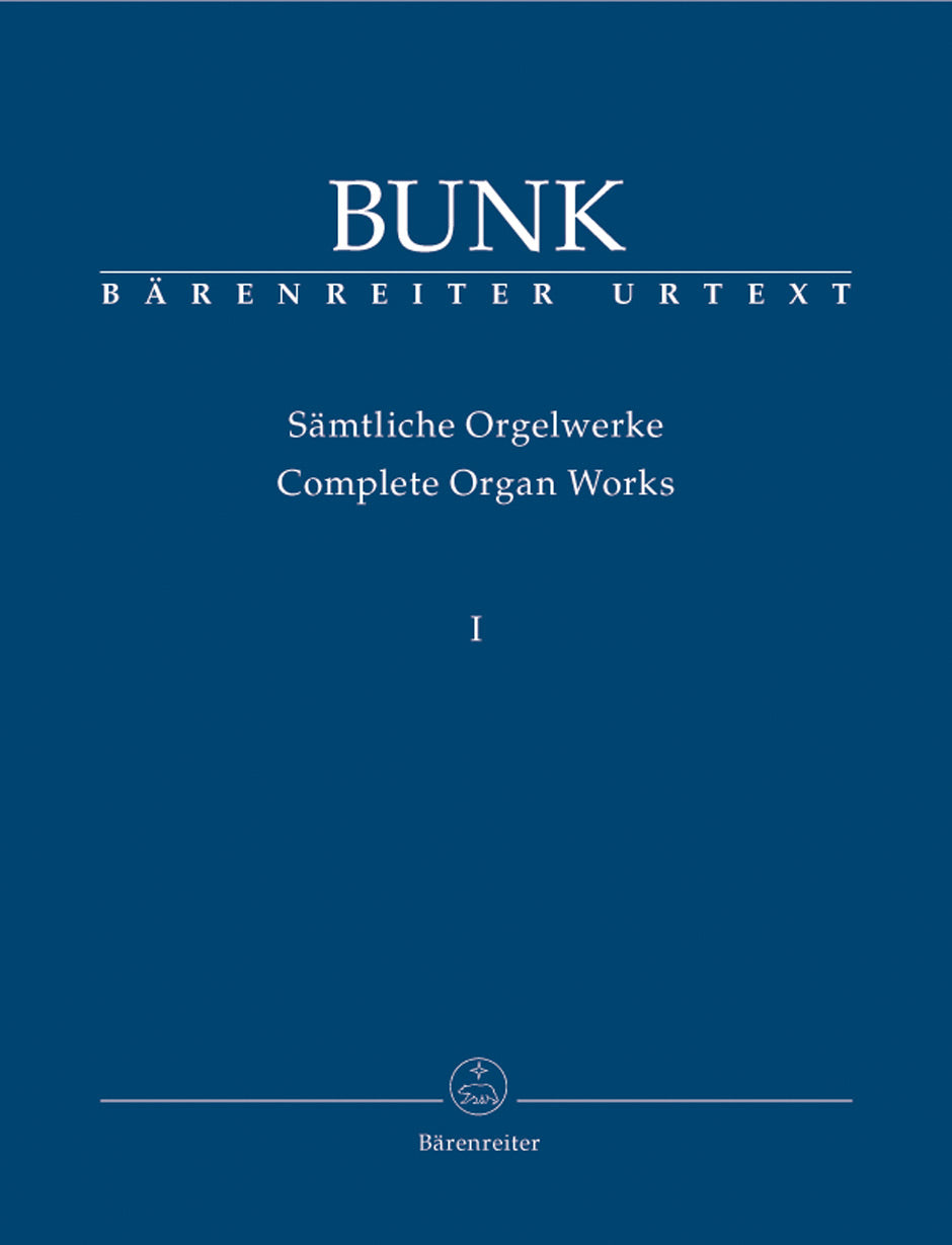 Bunk Complete Organ Works Volume 1