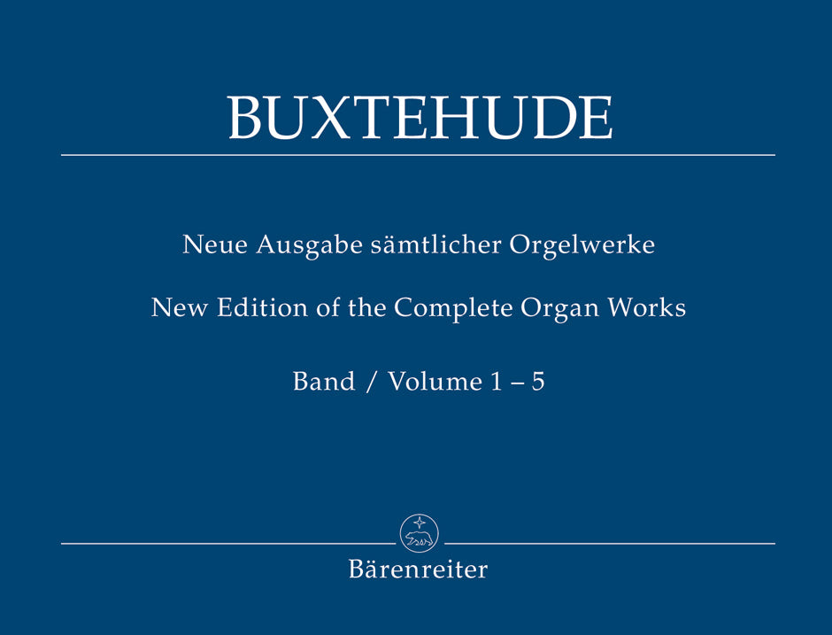 Buxtehude New Version of the Complete Organ Works, Band 1-5