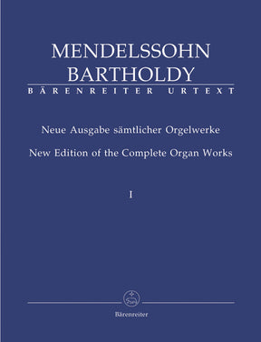 Mendelssohn New Edition of the Complete Organ Works, Volume 1