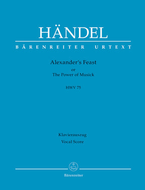 Handel Alexander's Feast or The Power of Musick HWV 75 -Ode for St. Cecilia's Day-