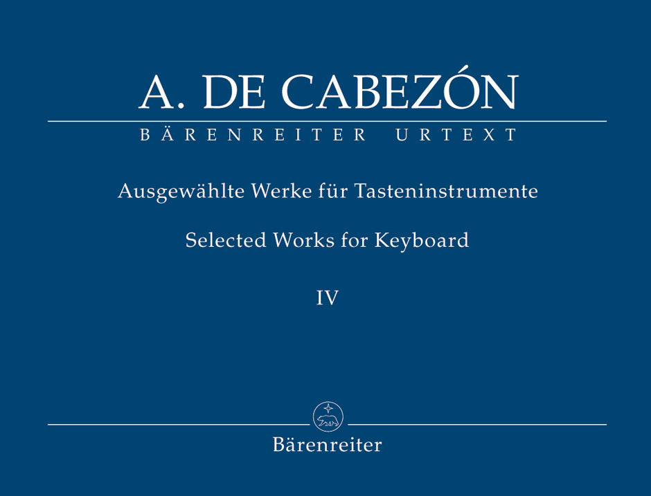 de Cabezon Selected Works for Keyboard, Volume IV