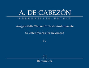 de Cabezon Selected Works for Keyboard, Volume IV