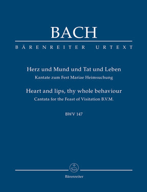 Bach Heart and lips, thy whole behaviour BWV 147 -Cantata for the Feast of Visitation B. V. M.-Study Score