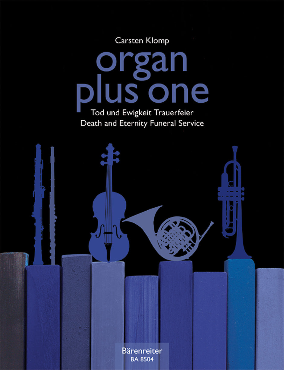 Organ Plus One -Death and Eternity/ Funeral Service- (Original Works and Arrangements for Church Service and Concert)