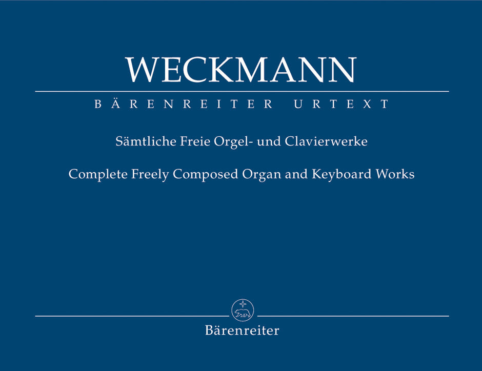Weckman Complete Freely Composed Organ and Keyboard Works