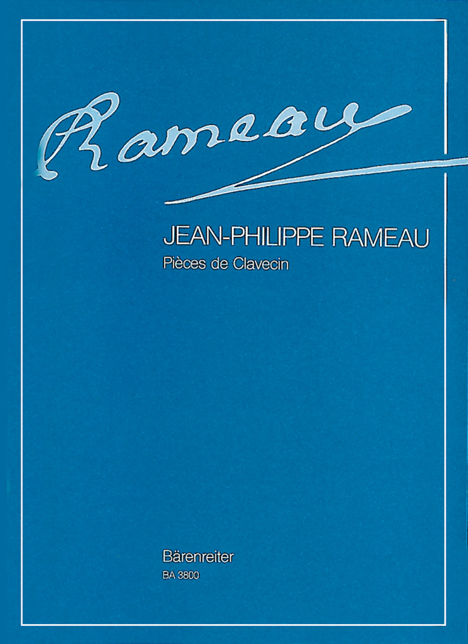 Rameau Pieces de Clavecin -Complete Edition. With the composer's original appended texts unabridged, directions for playing and ornamentation tables-