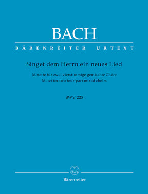 Bach Singet dem Herrn ein neues Lied for two four-part Mixed choirs B major BWV 225 -Motet-