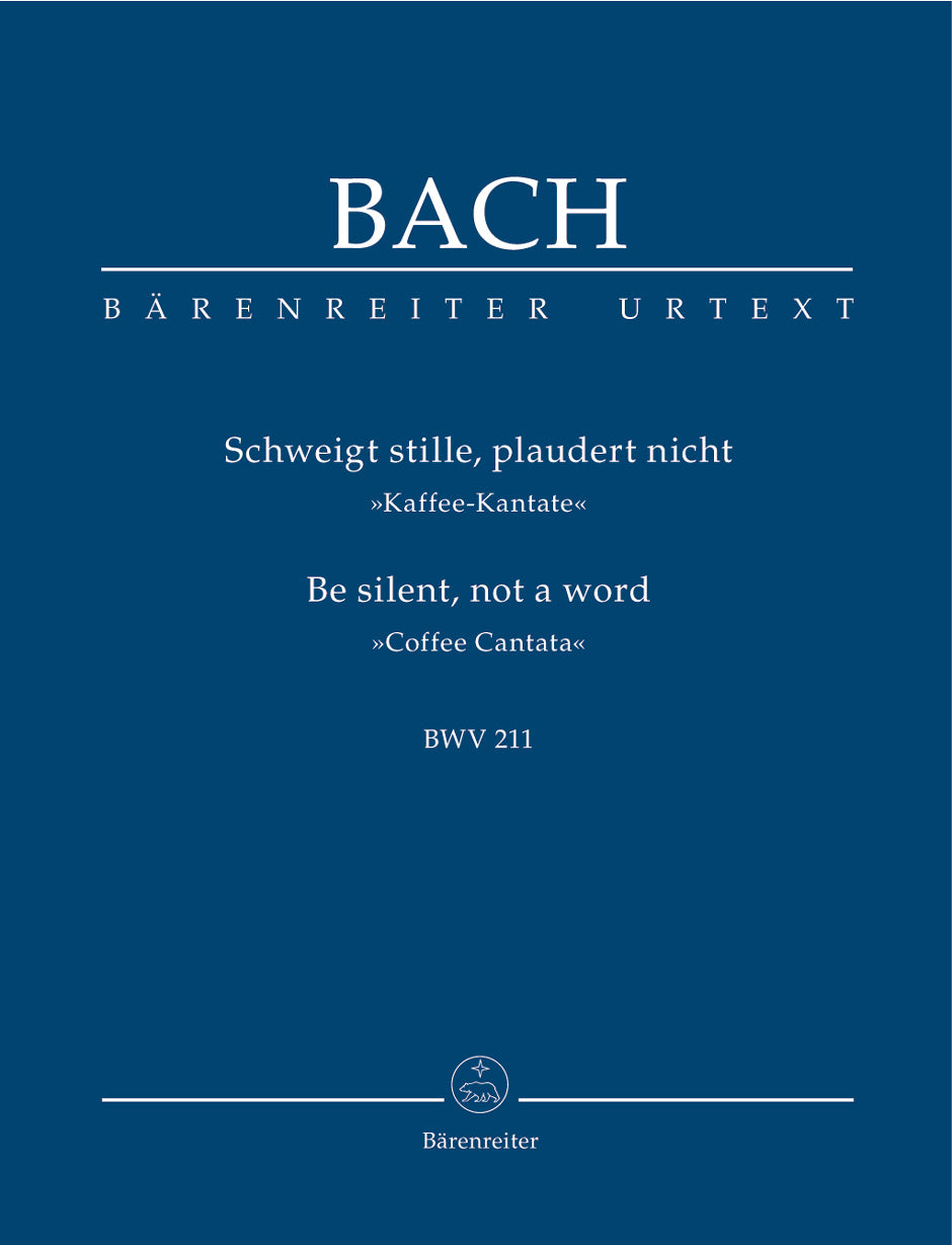 Bach Be quiet, chatter not BWV 211 "Coffee Cantata" Study Score