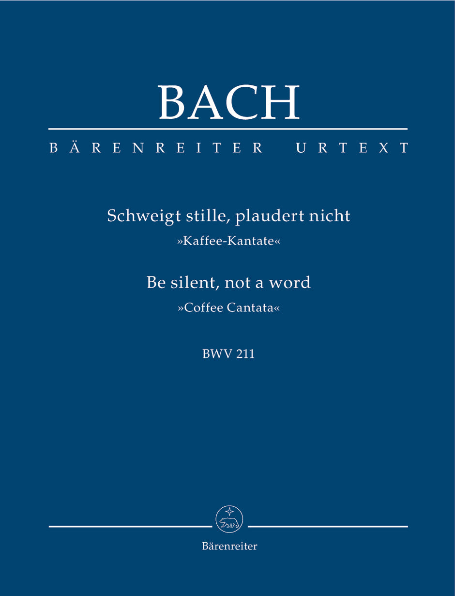 Bach Be quiet, chatter not BWV 211 "Coffee Cantata"
