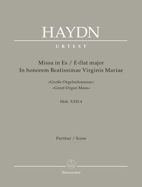Haydn Missa in honorem Beatissimae Virginis Mariae E-flat major Hob. XXII:4 "Great Organ Mass"