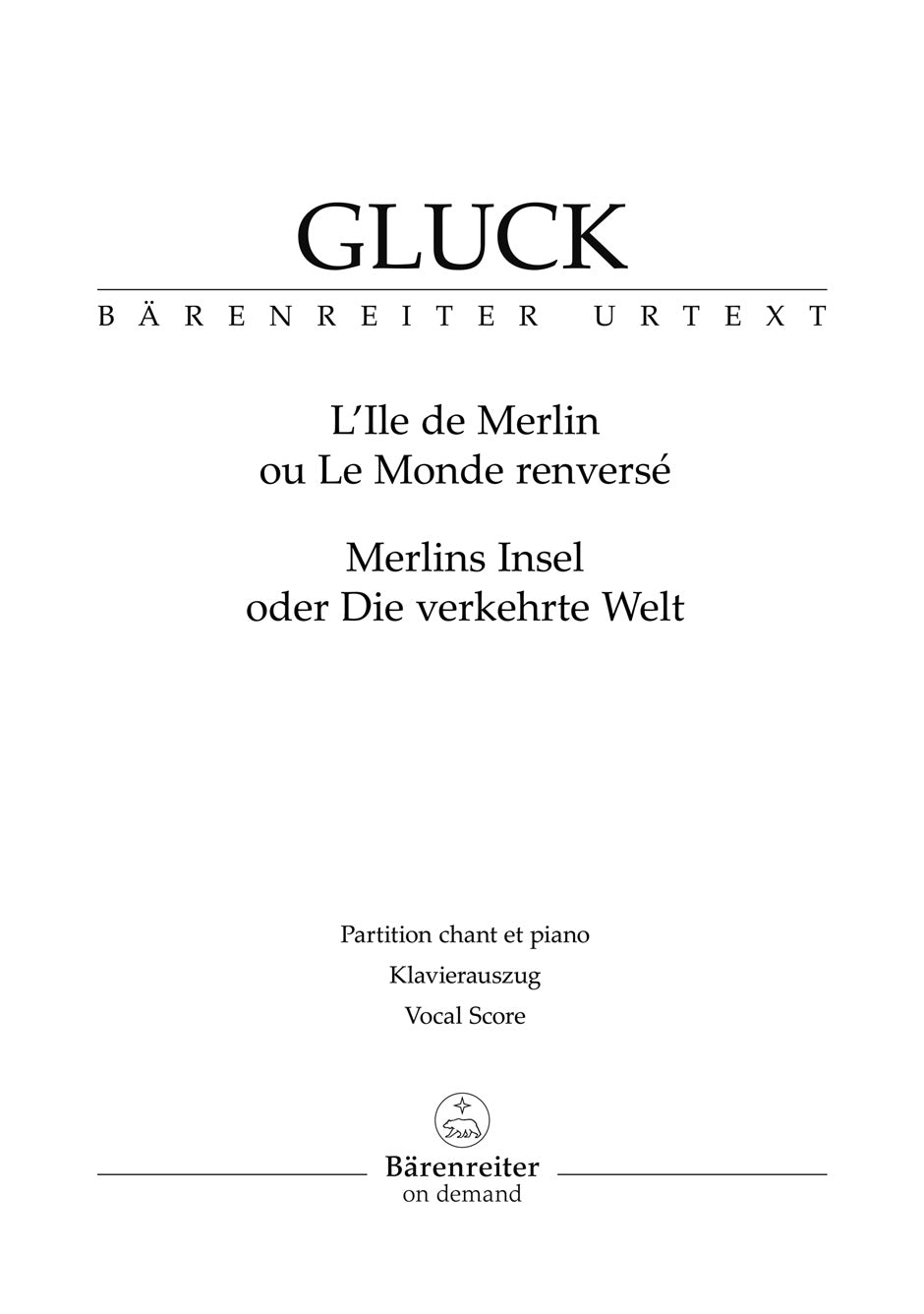 Gluck L'Ile de Merlin ou Le Monde renversé (Merlins Insel oder Die verkehrte Welt) -Comic Opera in one act-
