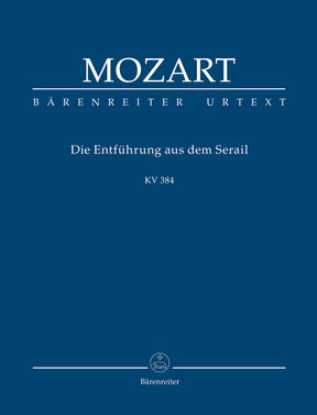 Mozart The Abduction from the Seraglio K. 384 -German singspiel in three acts- Study Score