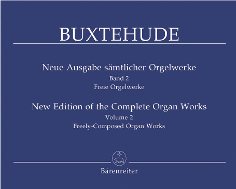 Buxtehude New Edition of the Complete Organ Works - Volume 2 Freely Composed Organ Works