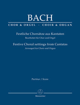 Bach Festive Choral settings from Cantatas (Arranged for Choir and Organ)