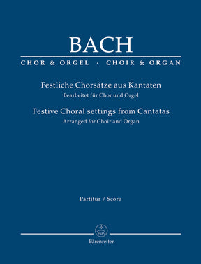 Bach Festive Choral settings from Cantatas (Arranged for Choir and Organ)