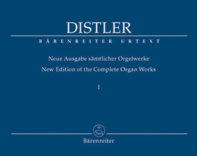 Distler New Edition of the Organ Works Volume 1 Die großen Partiten op. 8