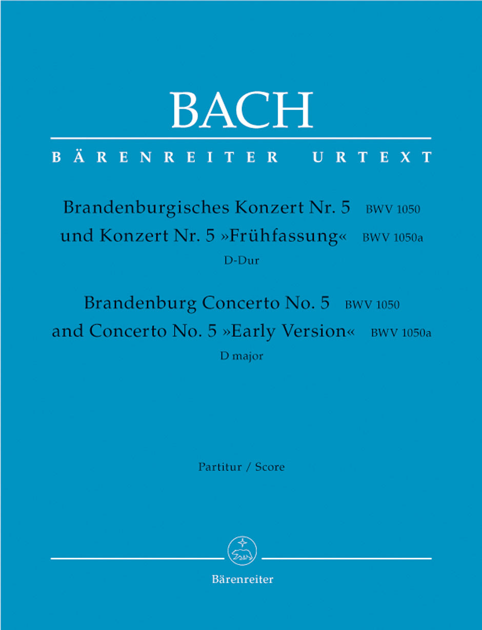 Bach Brandenburg Concerto No. 5 and Concerto No. 5 "Early Version" D major BWV 1050, BWV 1050a