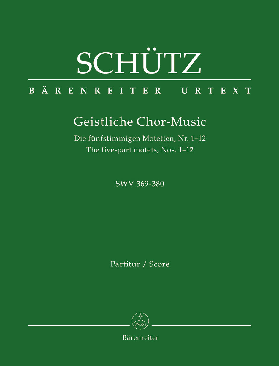 Schutz Geistliche Chor- Music SWV 369-380 -The five-part motets, Nos. 1-12-