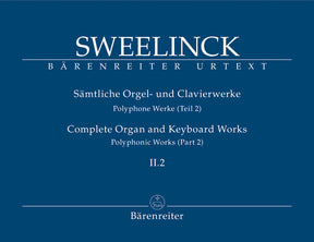 Sweelinck Complete Organ and Keyboard Works, Volume 2.2: Polyphonic Works (Part 2)
