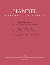 Handel Three Trio Sonatas for Two Violins (Flutes) and Bc op. 5 HWV 397,398,401