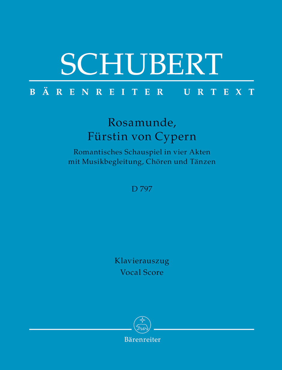Schubert Rosamunde, Fürstin von Cypern D 797 -Romantic drama in vier acts with a musical accompaniment, choruses and dances-