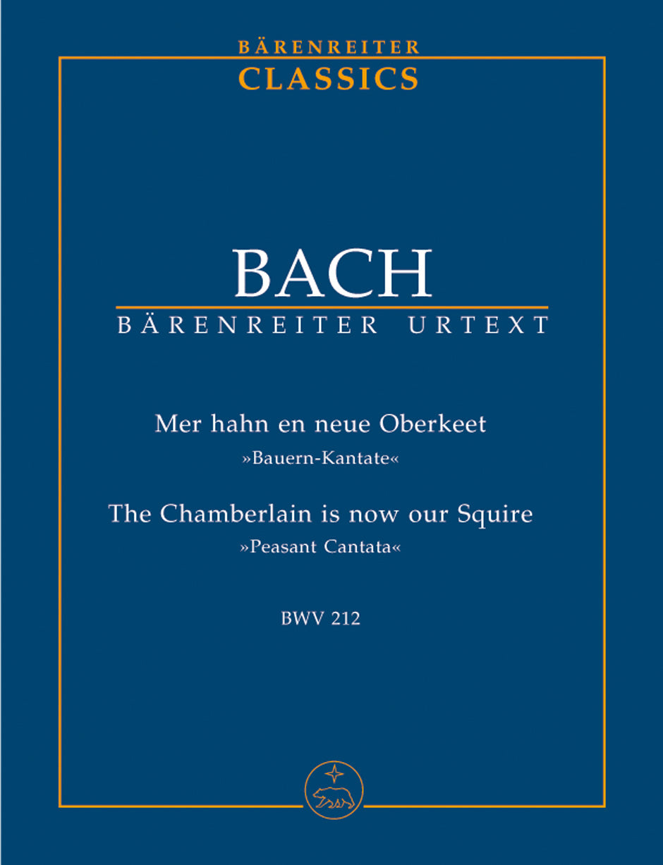 Bach The Chamberlain is now our Squire BWV 212 "Peasant Cantata" Study Score