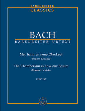 Bach The Chamberlain is now our Squire BWV 212 "Peasant Cantata"